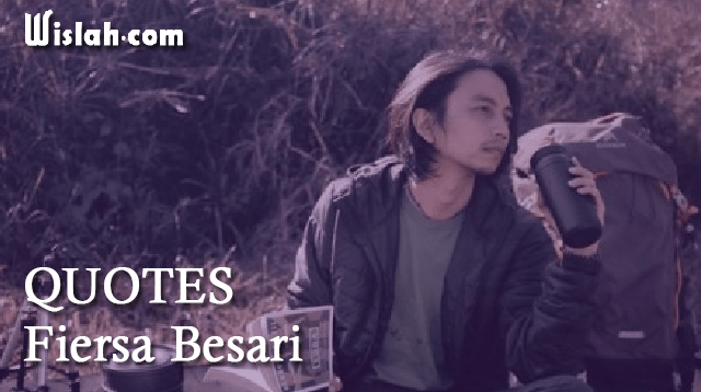 Kata Kata Fiersa Besari : Kumpulan Quotes Mutiara Bijak Tentang Alam, Rindu, Kopi, Gunung, Hujan, Senja, Dan Lainnya
