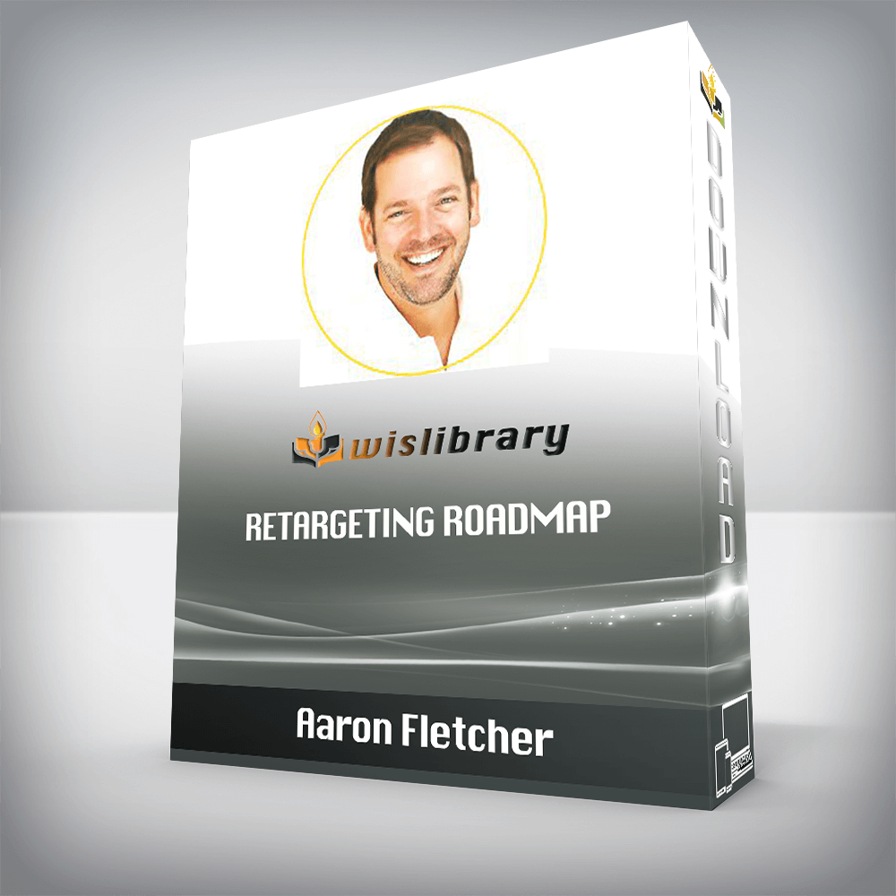 Aaron Fletcher Retargeting Roadmap Wisdom Library