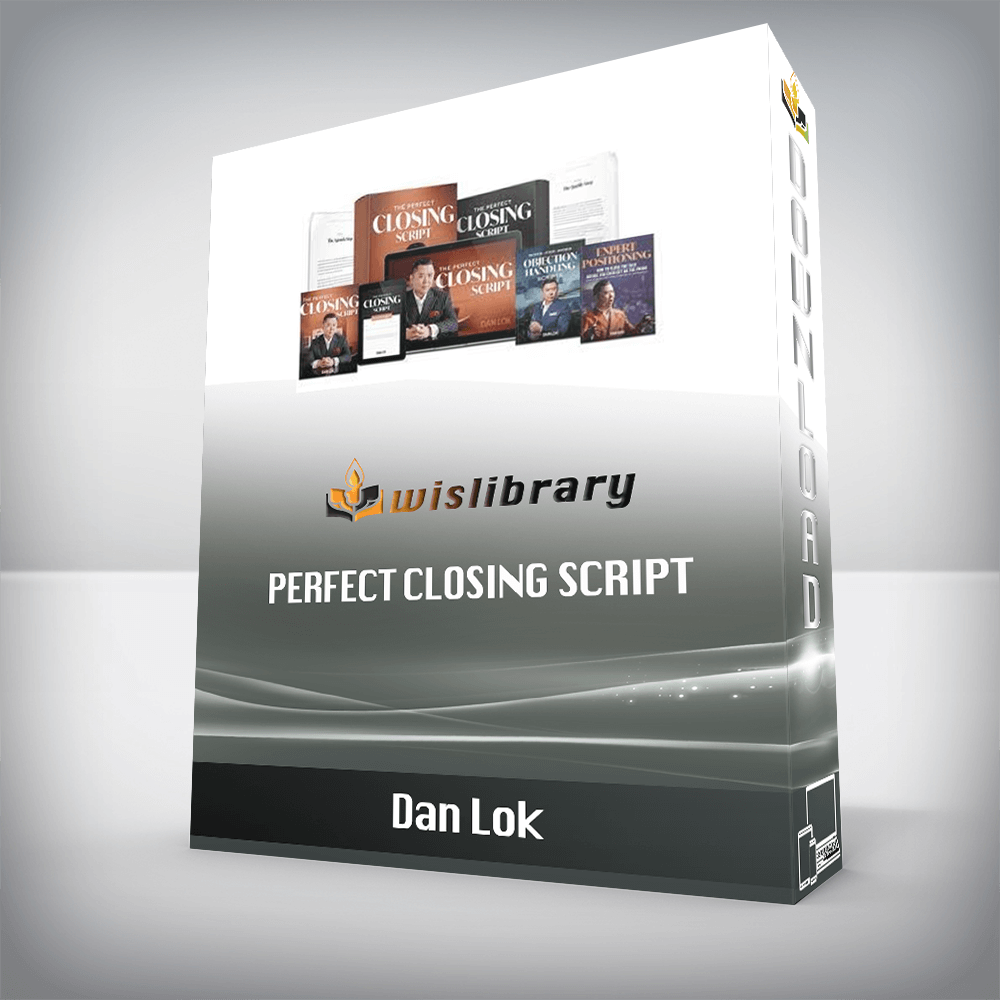 Dan Lok Perfect Closing Script Wisdom Library