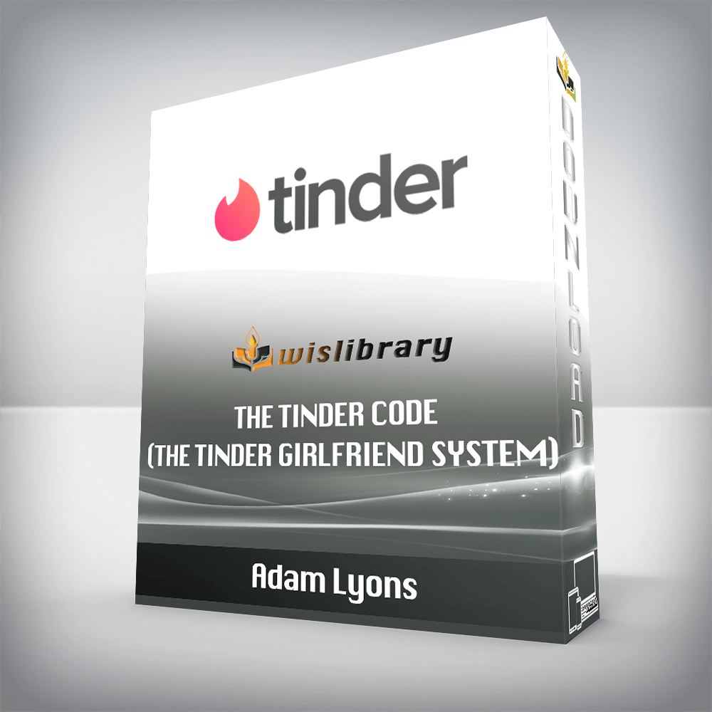 Adam Lyons The Tinder Code (The Tinder Girlfriend System) Wisdom