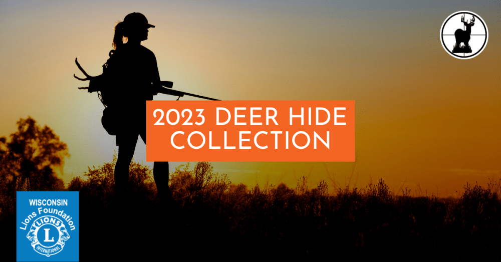 Wisconsin Lions Foundation 2023 Deer Hide Collection Turn Hunting Into