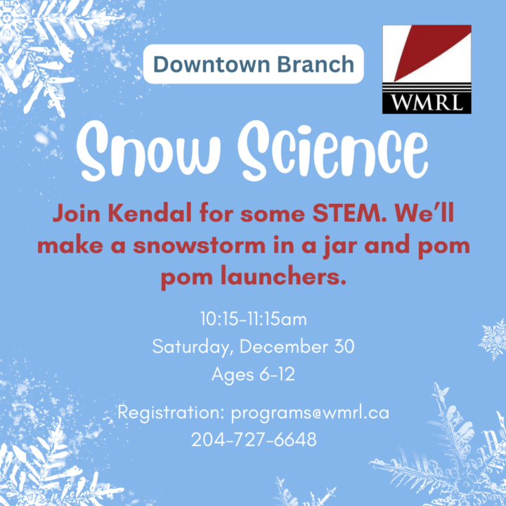 Snow Science Western Manitoba Regional Library