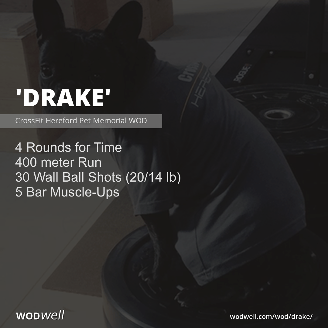 "Drake" Workout, CrossFit Hereford Pet Memorial WOD WODwell
