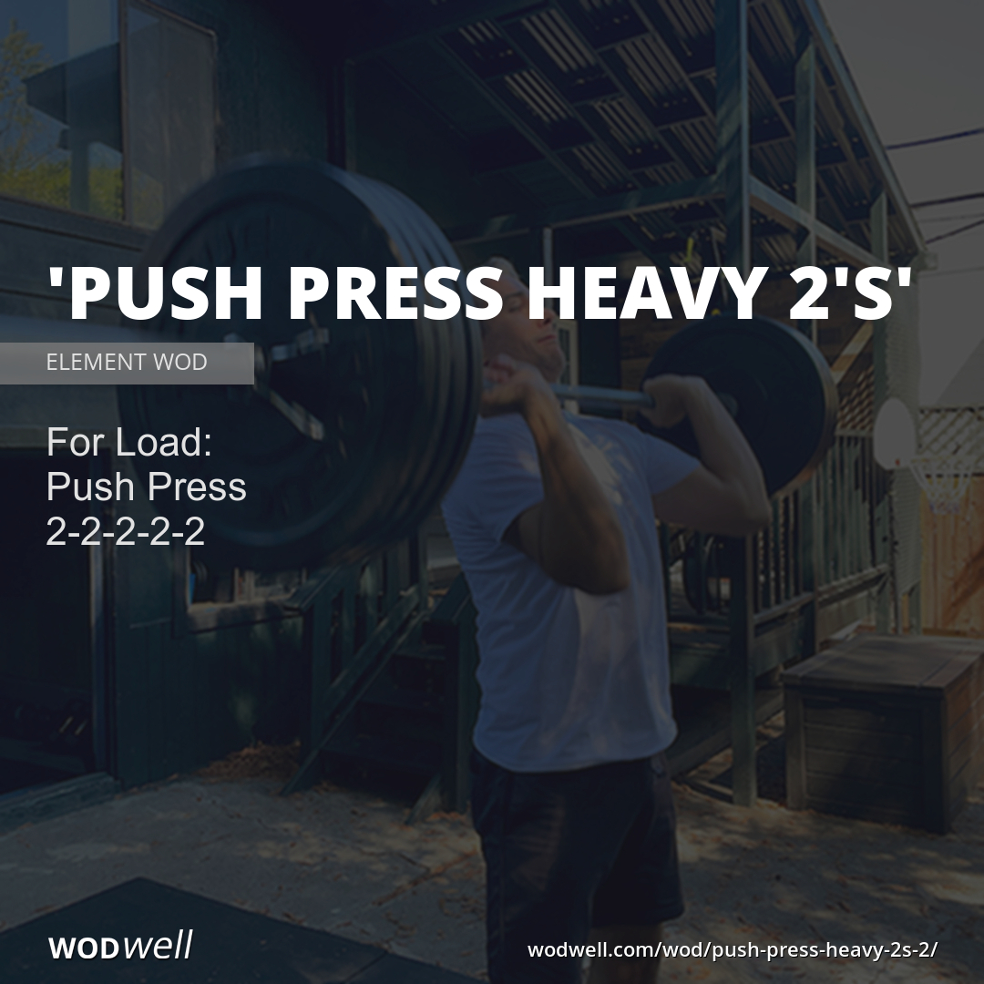 "Push Press Heavy Doubles" Workout, ELEMENT Daily WOD WODwell