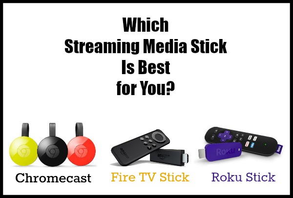 Chromecast vs. Fire TV Stick vs. Roku Stick — Is a Stick Better than a Box?