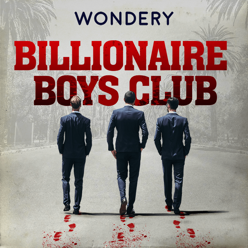 Billionaire Boys Club Wondery Premium Podcasts