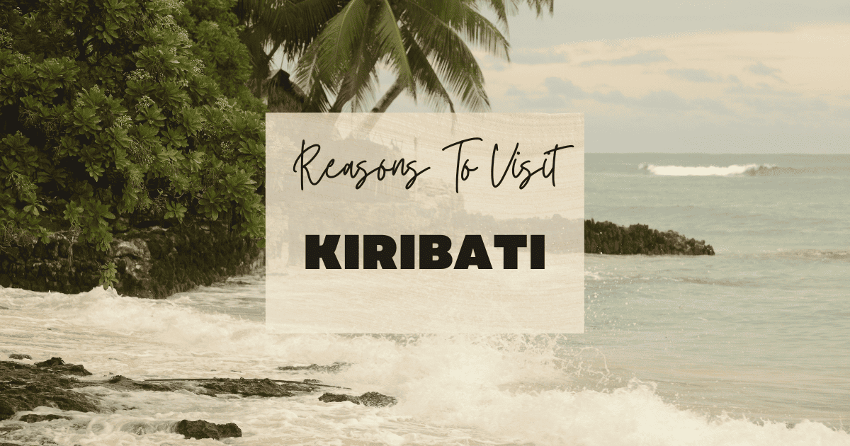 Reasons to visit Kiribati at least once in your lifetime. bucketlist
