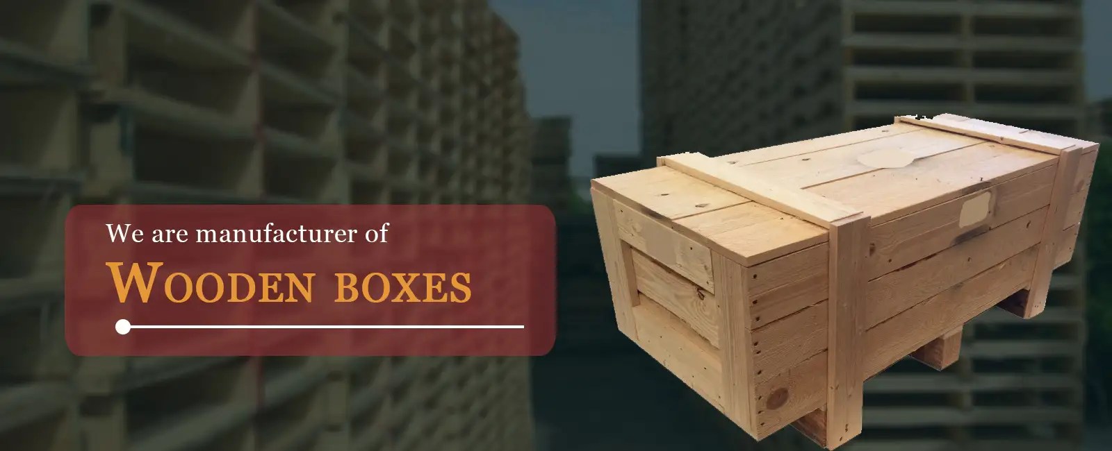 Wood Box, Wooden Box Manufacturer,Suppli from India
