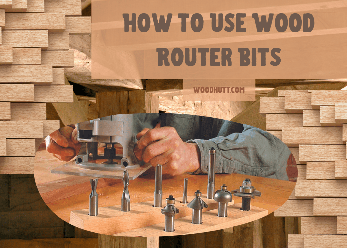 How to Use Wood Router Bits? Router Bits for Beginners