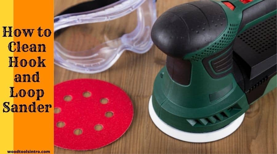 How To Clean Hook And Loop Sander