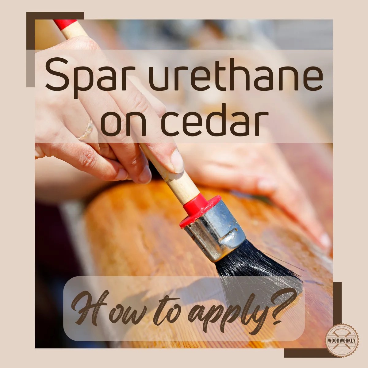Spar Urethane On Cedar (2024 Ultimate Guide!)