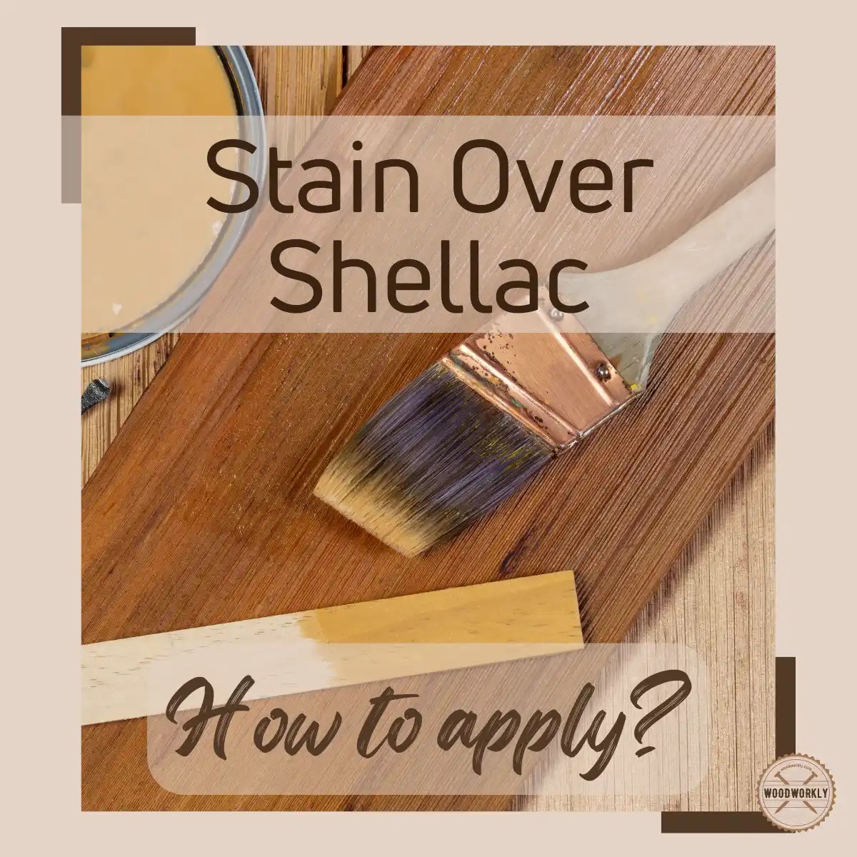 Can You Stain Over Shellac? Here's The Truth! (2023)