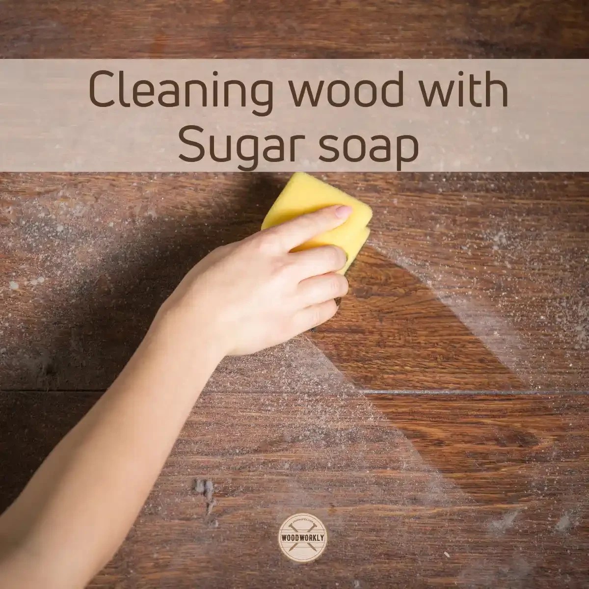 How To Use Sugar Soap On Wood 5 Easy Steps! (2023 Guide!)