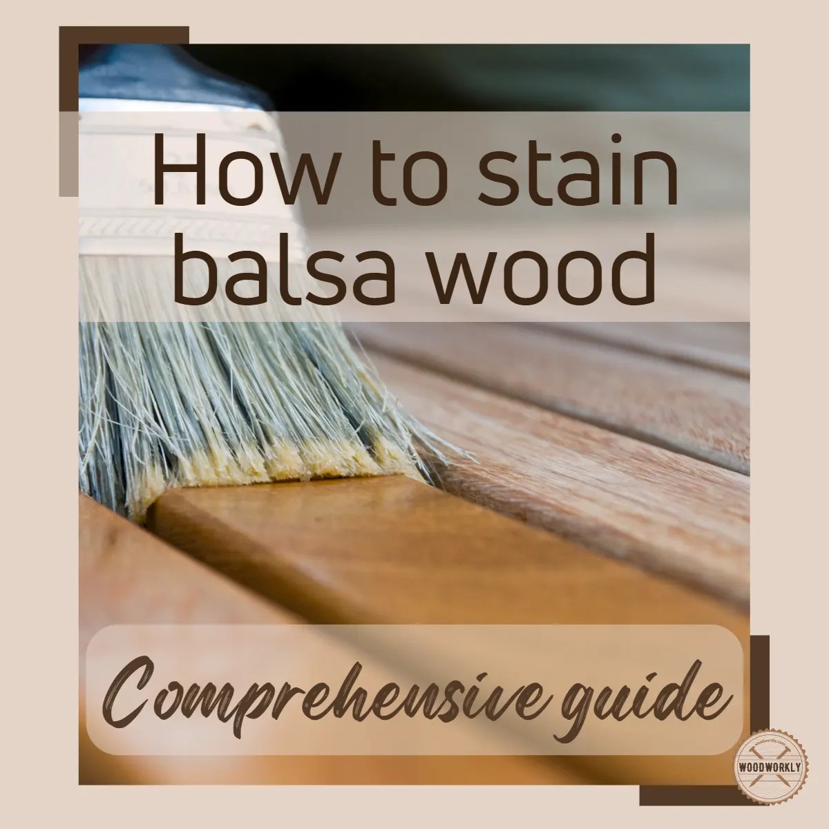 Stain Balsa Wood in 6 Easy Steps! (2024 Quick Guide)