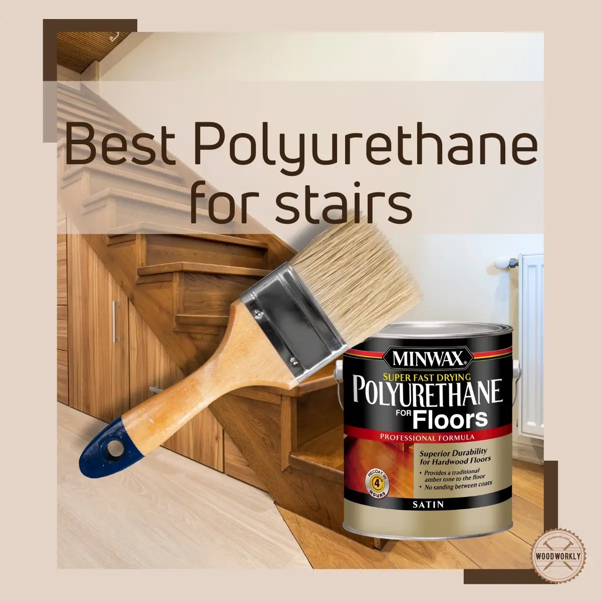 11 Best Polyurethane for Stairs [2023 Reviewed]