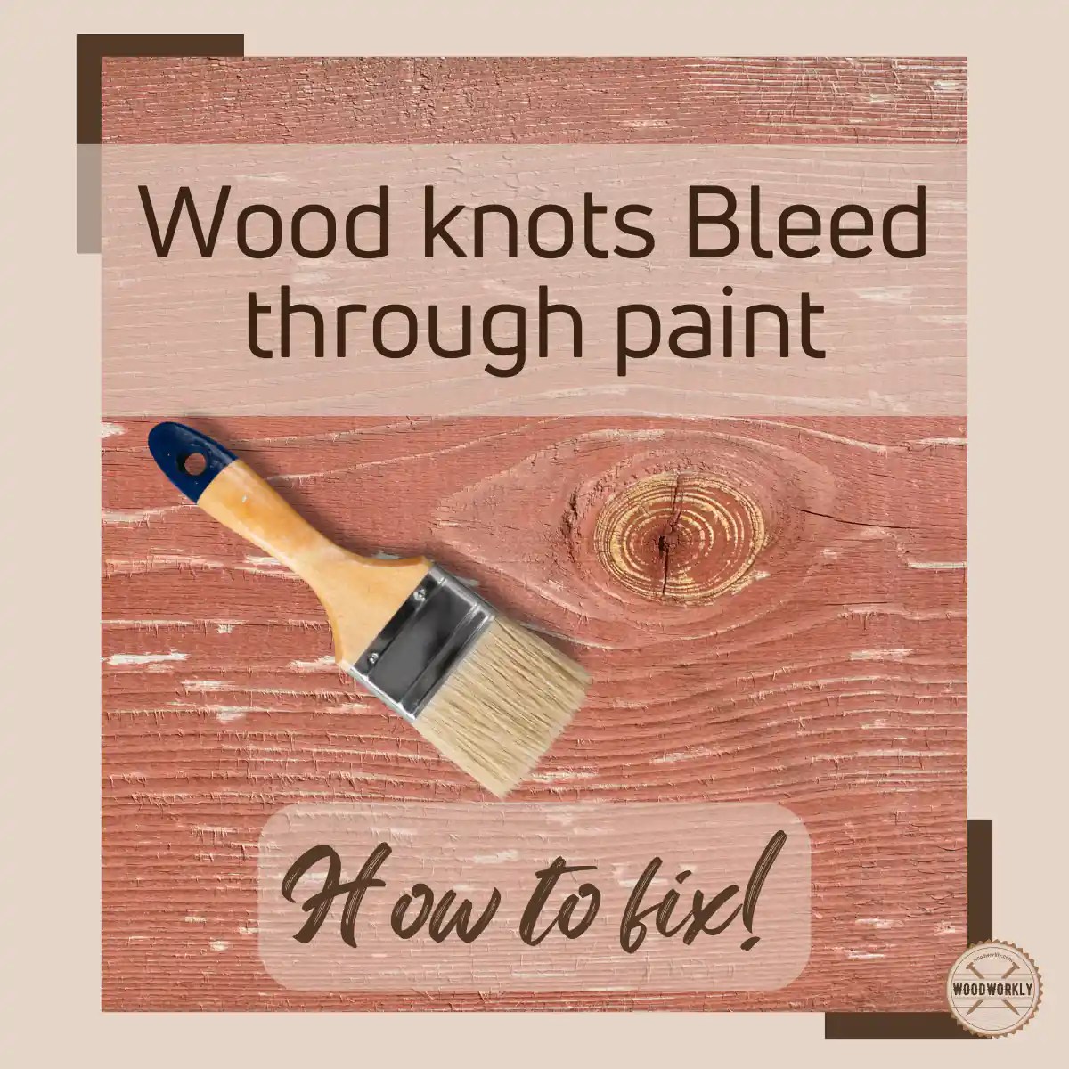 How to Stop Knots from Bleeding Through Paint (2024)