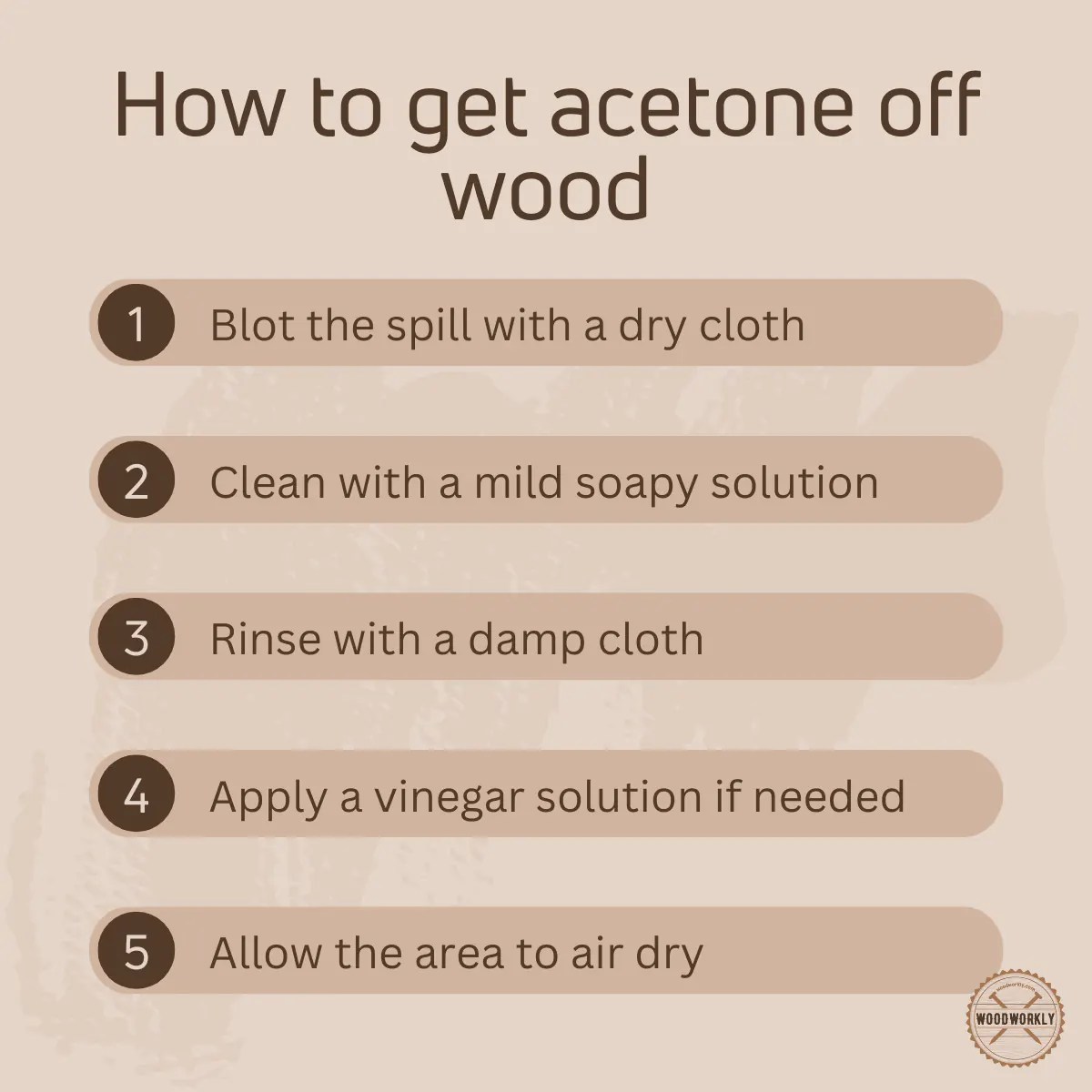 How to Get Acetone Off Wood? (2024 Quick EASY Guide!)