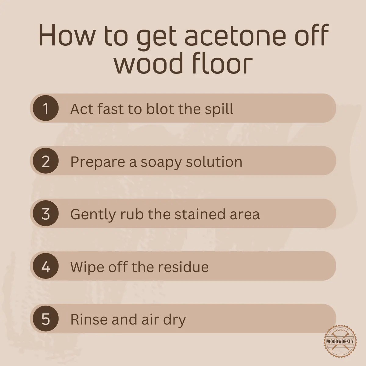How to Get Acetone Off Wood? (2024 Quick EASY Guide!)