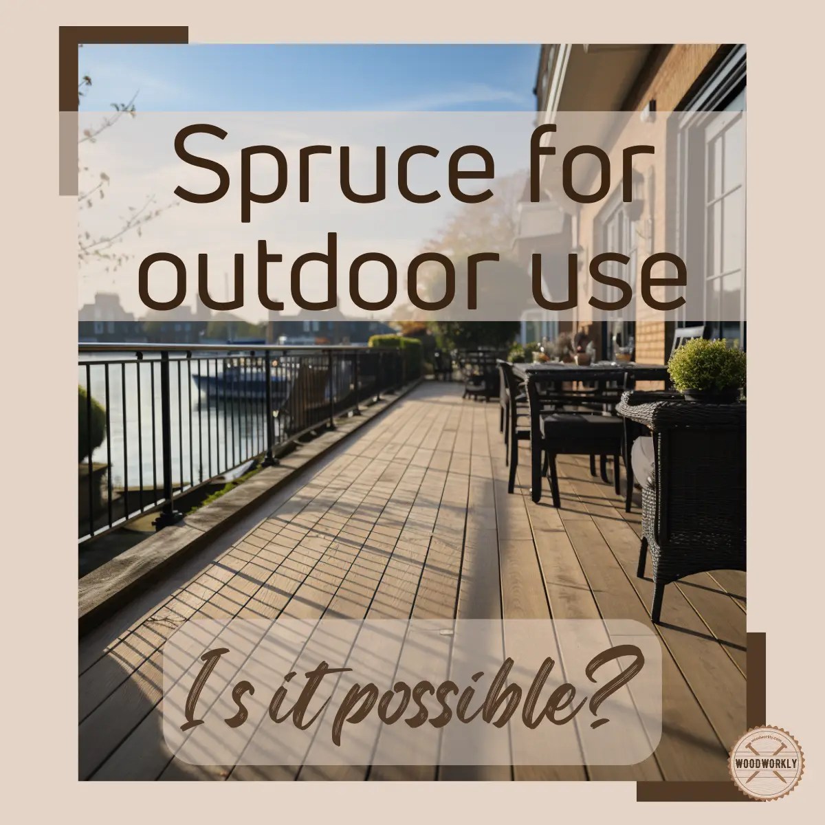 Is Spruce Good For Outdoor Use? Here’s The Truth! (2023)