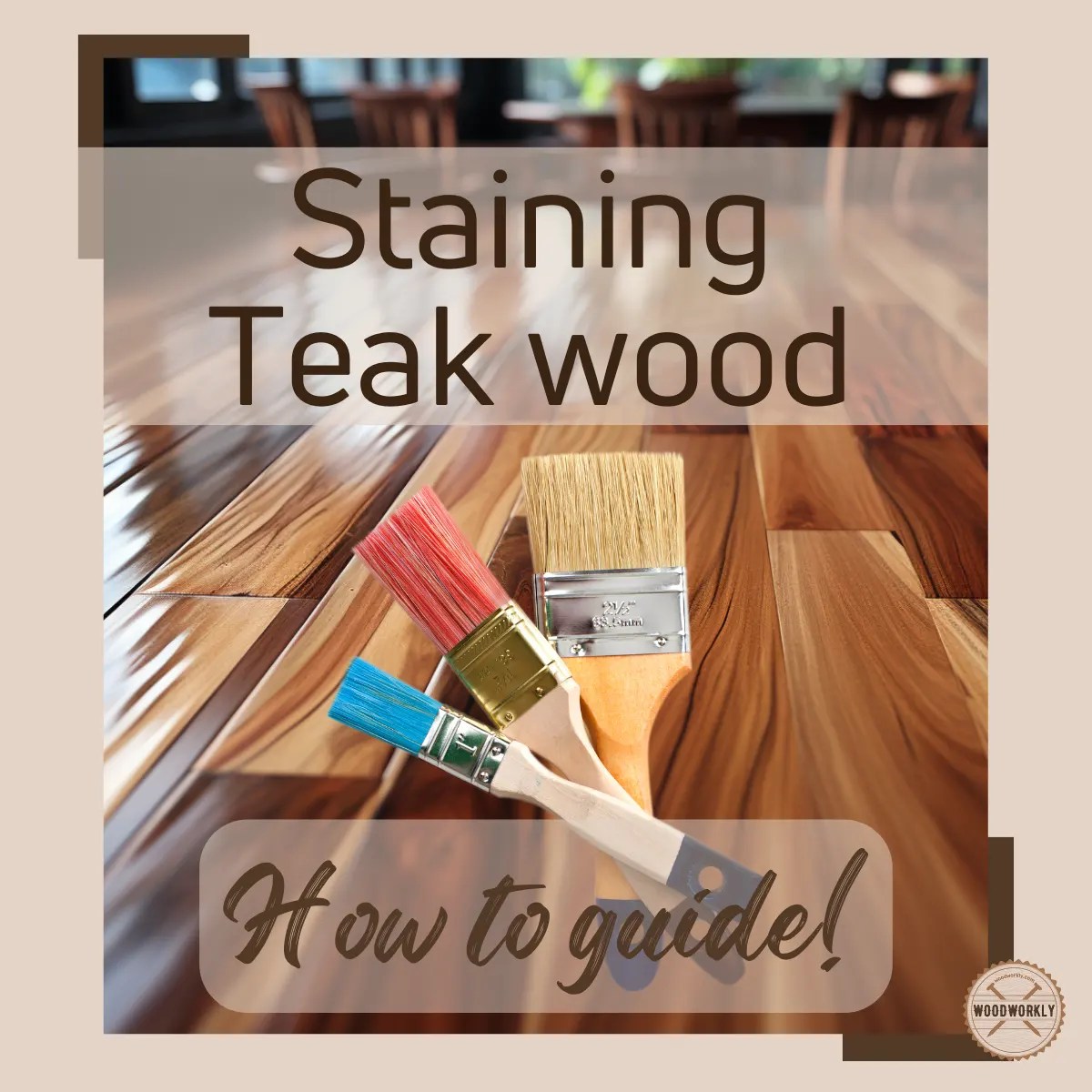 Staining Teak Wood+ Best Stain Colors (2024 Guide!)