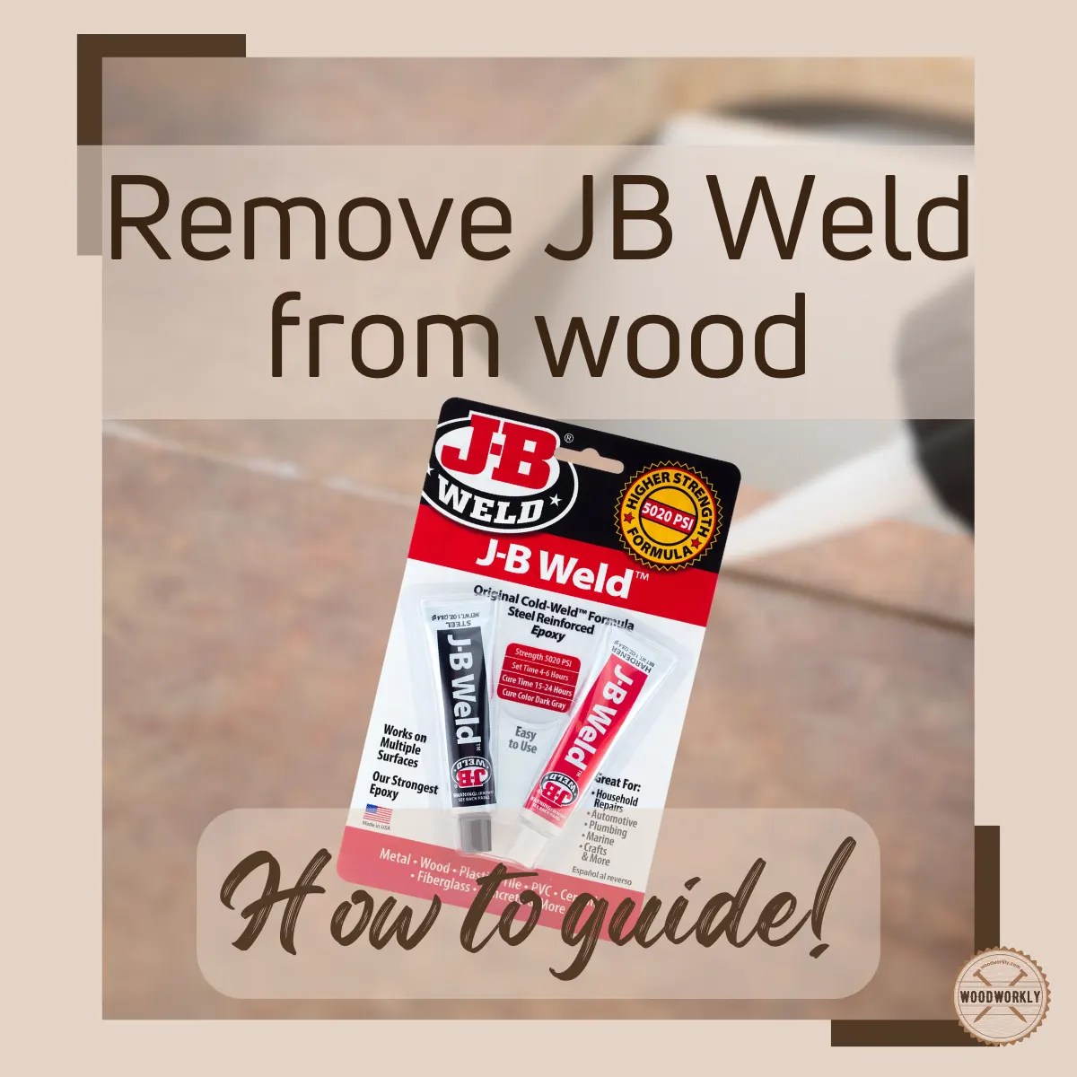 How To Remove JB Weld from Wood (3 EASY Methods!) 2024