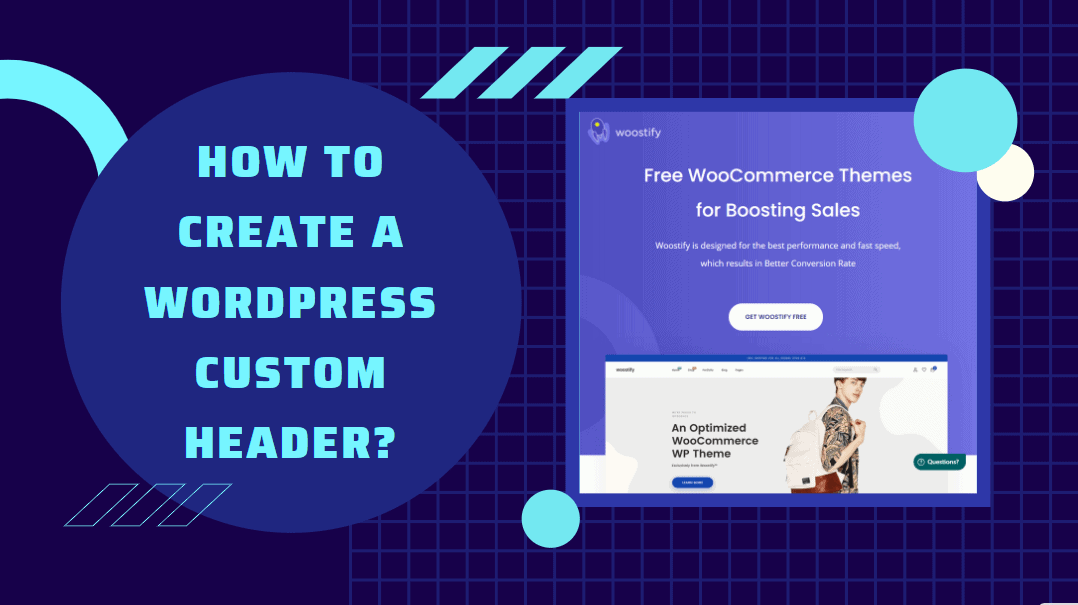 How to create a WordPress custom header with Woostify?