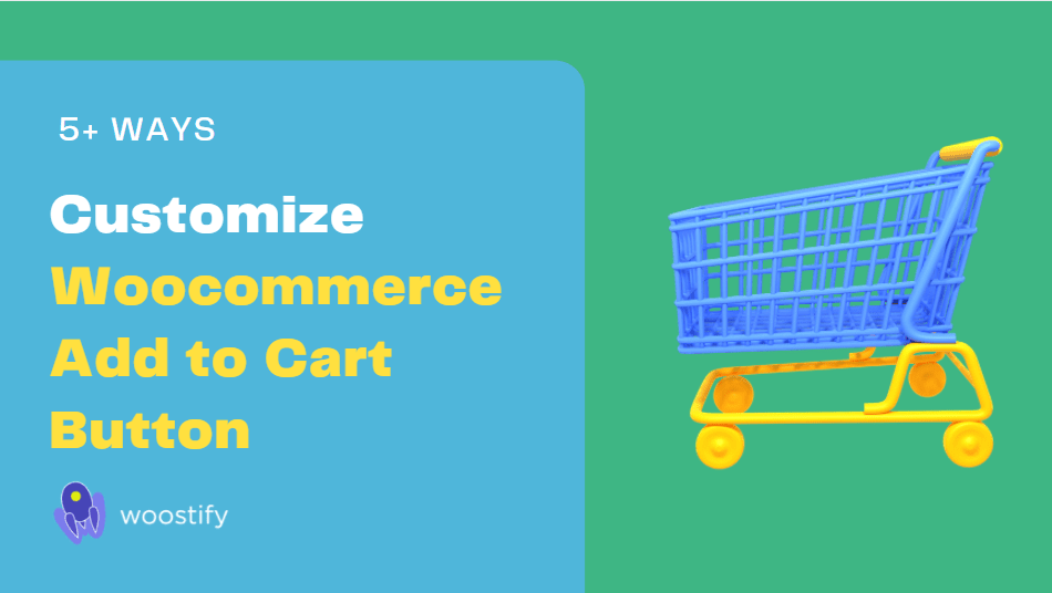 5+ Ways to Customize Add to Cart Button