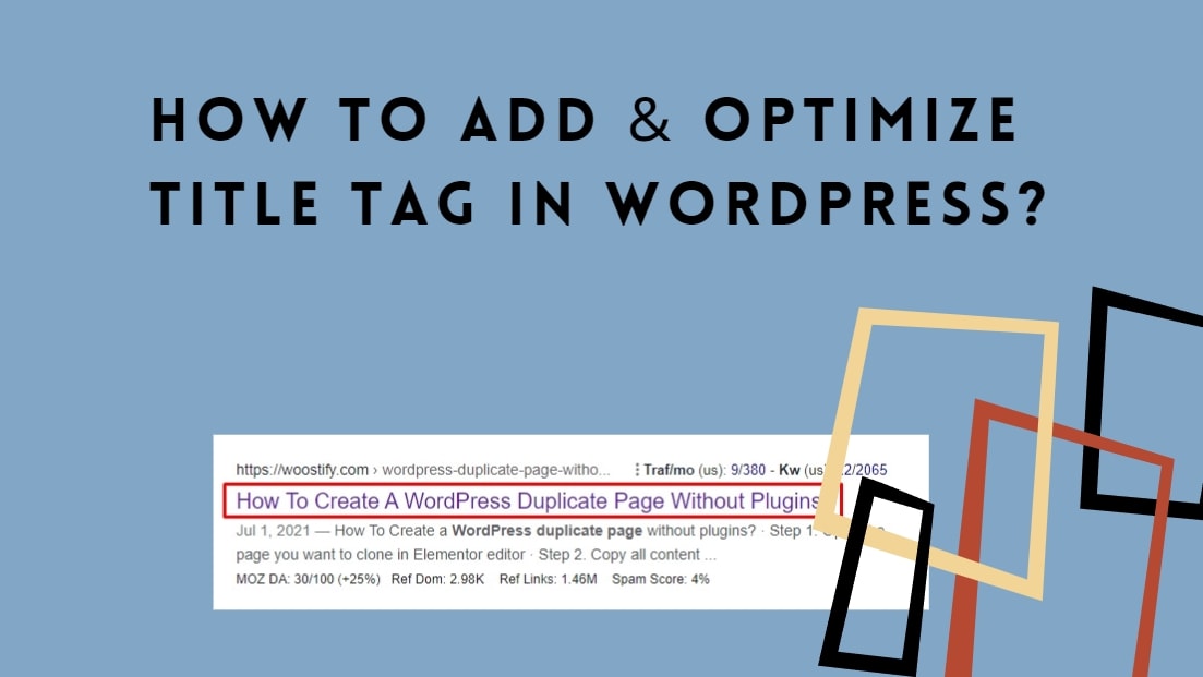 How to Add & Optimize Title Tag in WordPress? Woostify