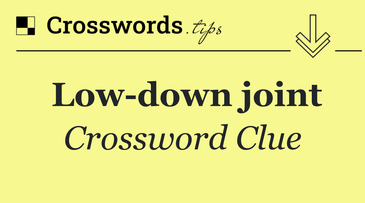 Low down joint Crossword Clue Answer October 20 2024