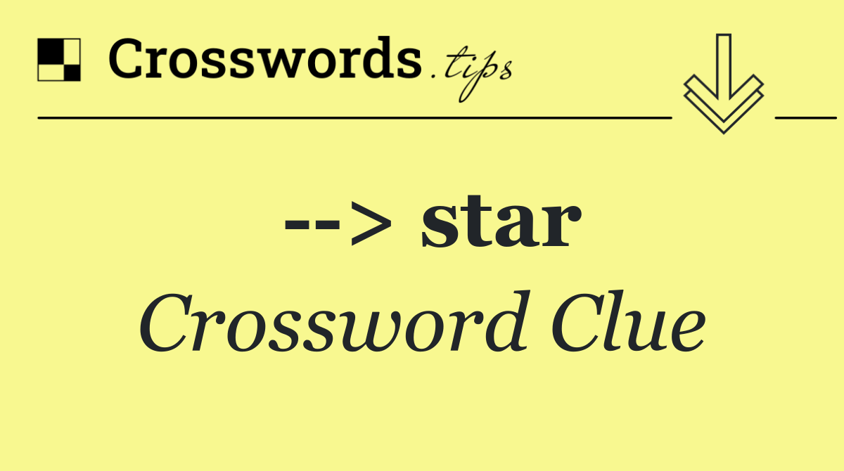 > star Crossword Clue Answer October 27 2024