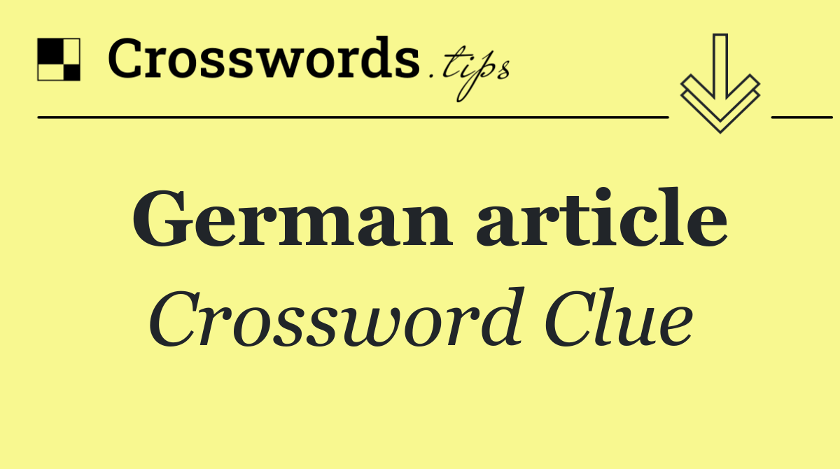 German article Crossword Clue Answer October 23 2024