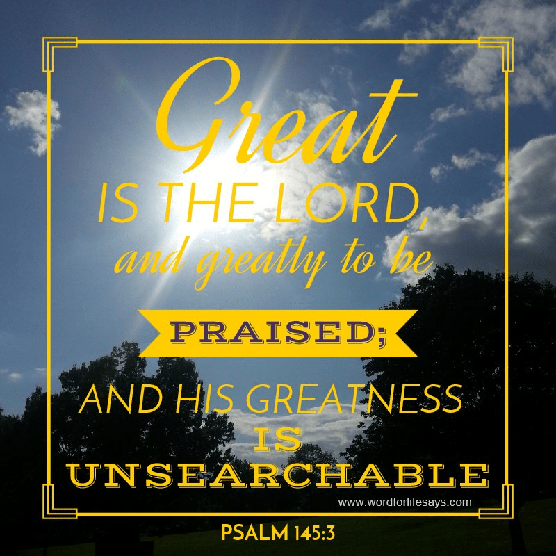 God is great and Greatly to be Praised!” – Word For Life Says…