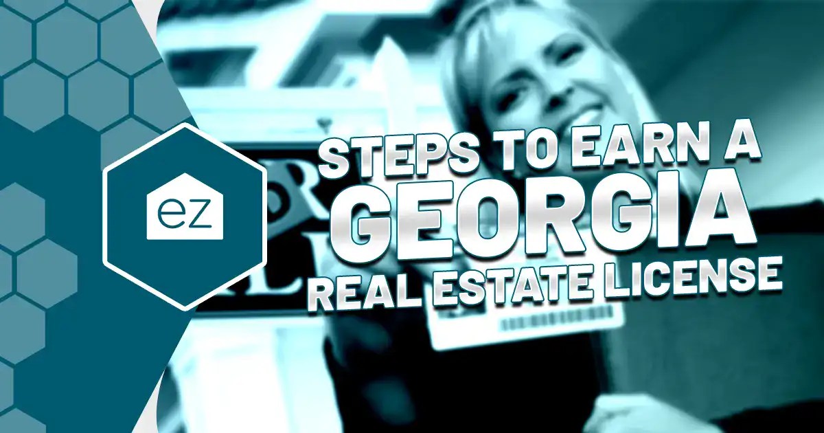 Steps to Earn a Real Estate License EZ Home Search