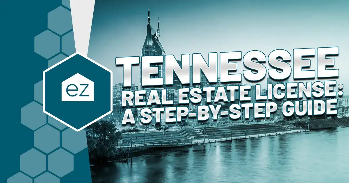 Tennessee Real Estate License A StepbyStep Guide EZ Home Search