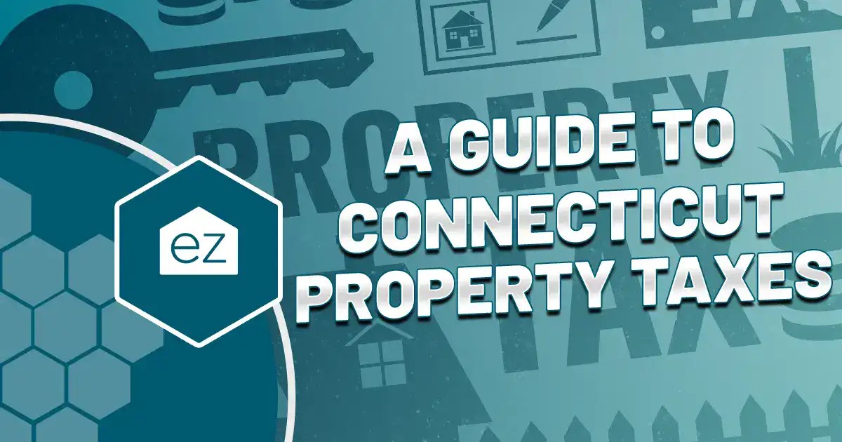 A Guide to Connecticut Property Taxes EZ Home Search