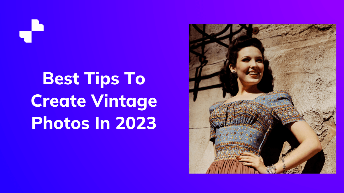 Vintage photography tips for 2023