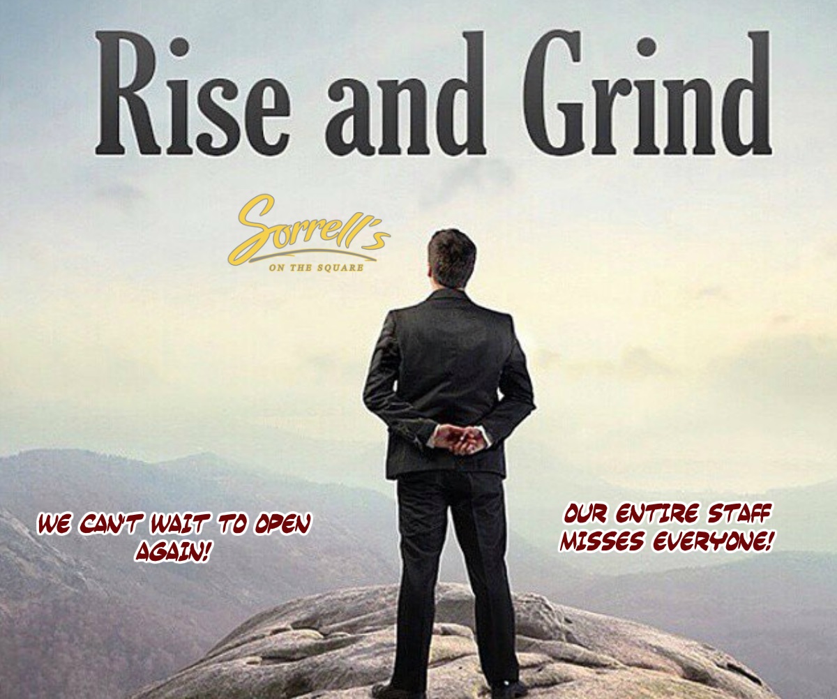 Quote Rise & Grind Sorrell's On The Square
