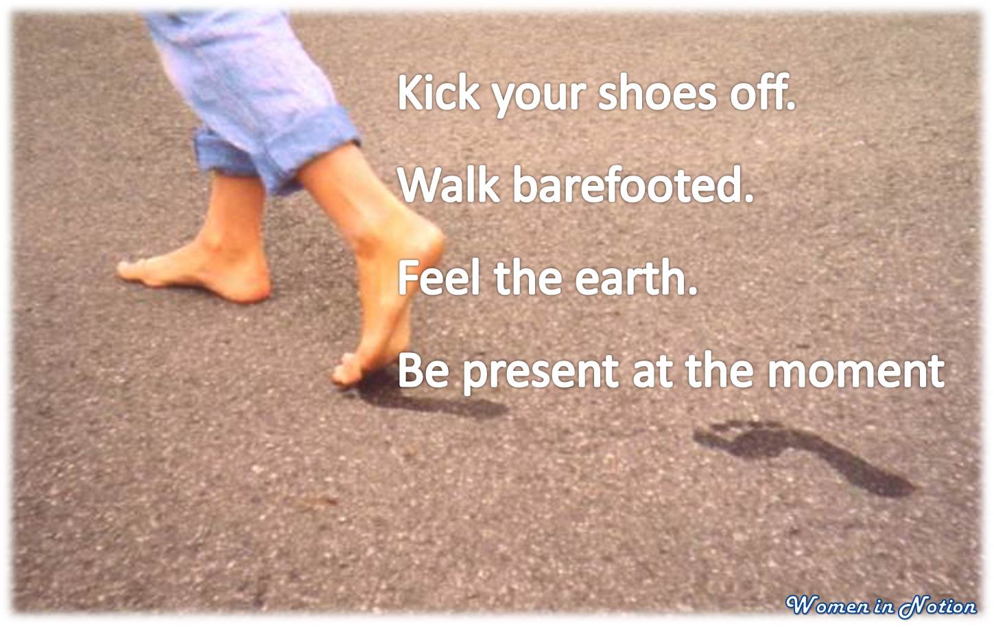 Walking barefooted Words and Notion