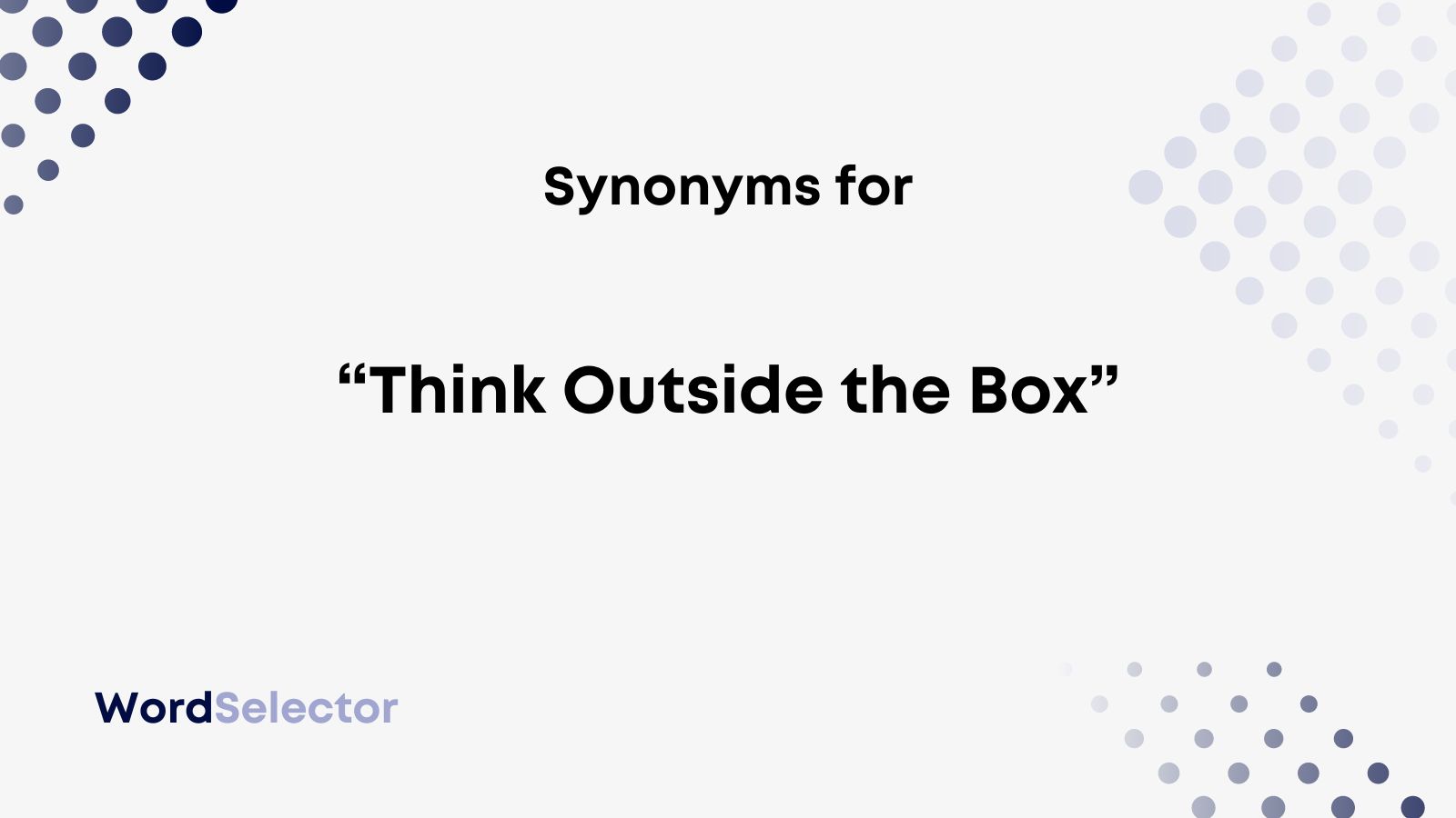 13 Synonyms for “Think Outside the Box” WordSelector