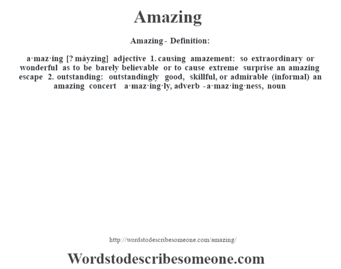 Amazing definition Amazing meaning words to describe someone