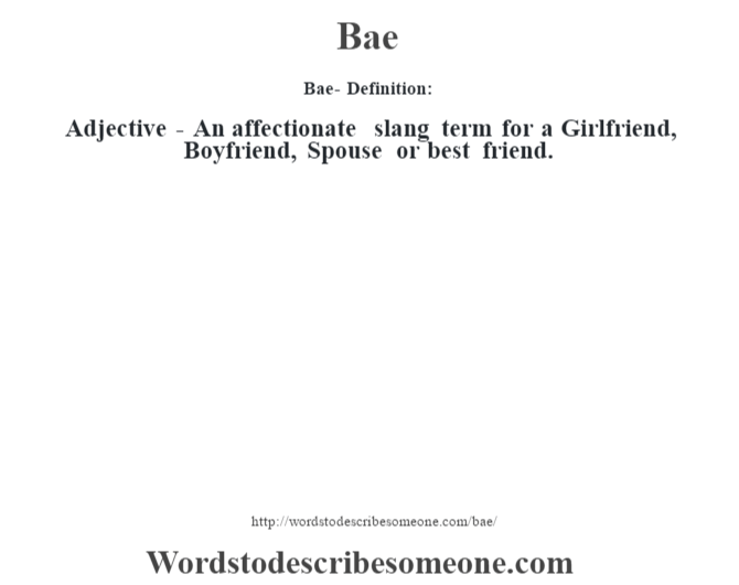 Bae definition Bae meaning words to describe someone