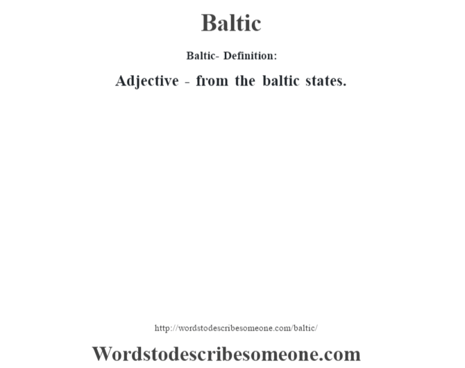 Baltic definition Baltic meaning words to describe someone