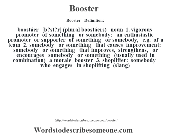 Booster definition Booster meaning words to describe someone