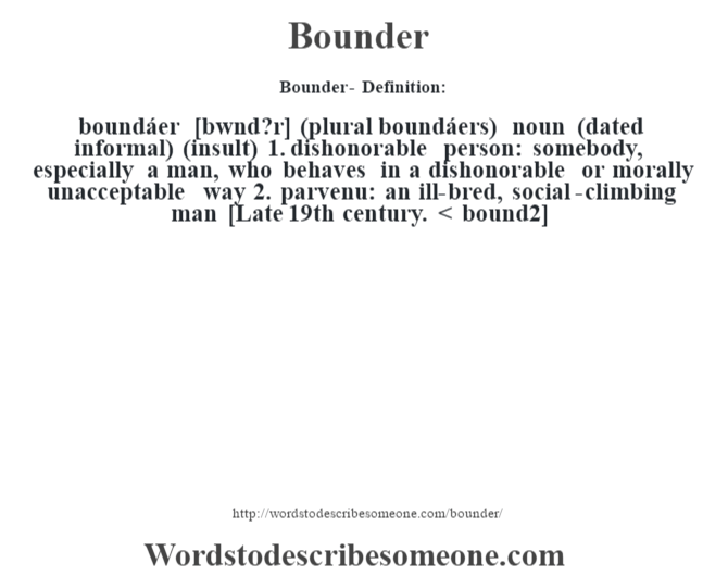 Bounder definition Bounder meaning words to describe someone