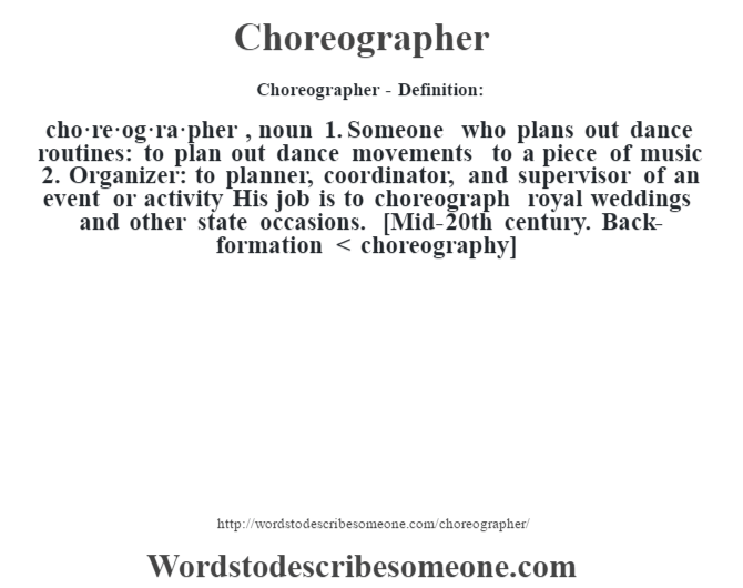 Choreographer definition Choreographer meaning words to describe