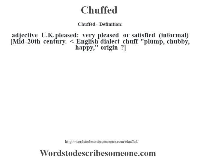 Chuffed definition Chuffed meaning words to describe someone