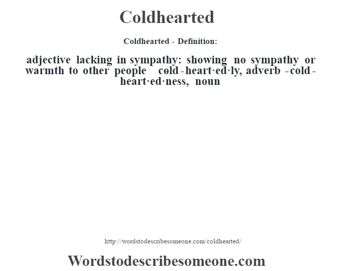Coldhearted definition Coldhearted meaning words to describe someone