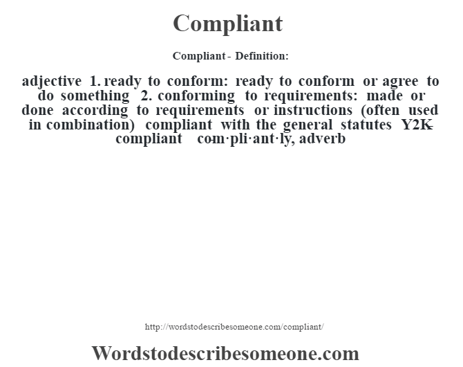Compliant definition Compliant meaning words to describe someone