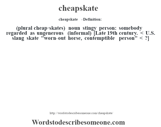 cheapskate definition cheapskate meaning words to describe someone