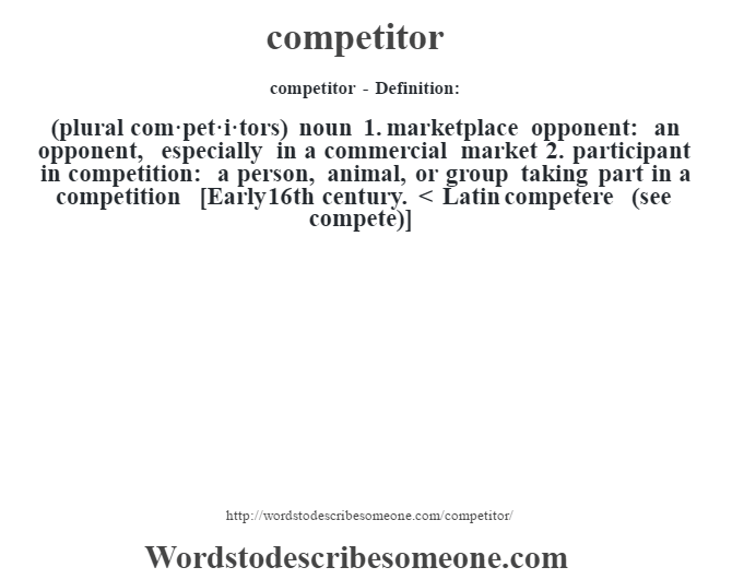 competitor definition competitor meaning words to describe someone